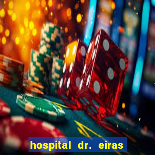 hospital dr. eiras em botafogo